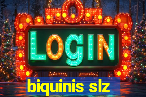 biquinis slz